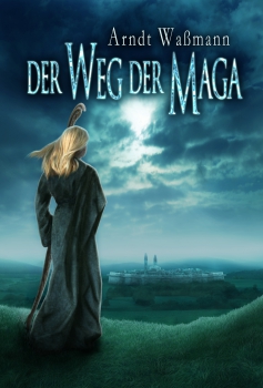 Der Weg der Maga (Arndt Waßmann)