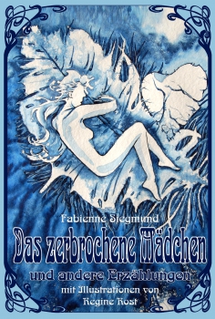 Das zerbrochene Mädchen (Fabienne Siegmund)