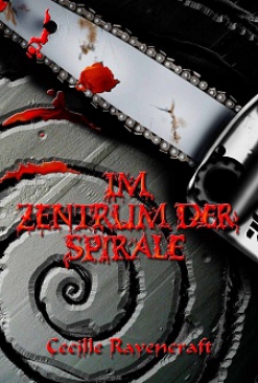 Im Zentrum der Spirale (Cecille Ravencraft)