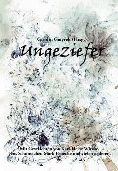 Ungeziefer (Hrsg.: Carolin Gmyrek)