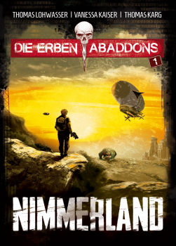 Nimmerland / Die Erben Abaddons #1 (Thomas Lohwasser/Vanessa Kaiser/Thomas Karg)