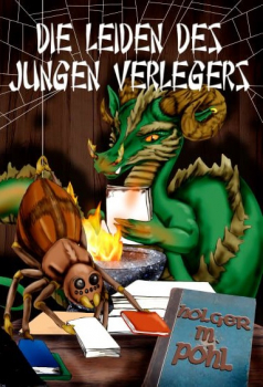 Die Leiden des jungen Verlegers (Holger M. Pohl)