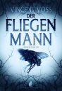 Der Fliegenmann (Vincent Voss) - limitierte Sammlerausgabe